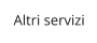Altri servizi